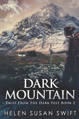 Dark Mountain: Large Print Edition by Helen Susan Swift