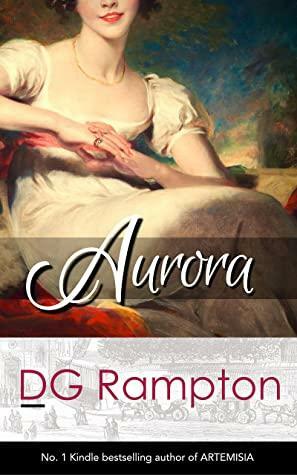 AURORA: a humorous Regency novel by D.G. Rampton