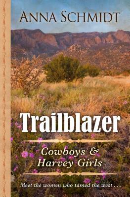 Trailblazer by Anna Schmidt