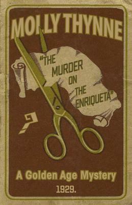 The Murder on the Enriqueta by Molly Thynne