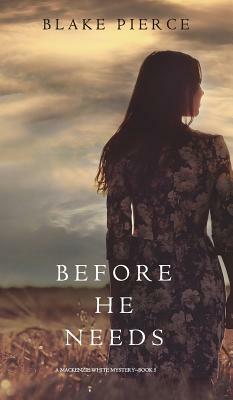 Before He Needs by Blake Pierce