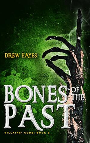 Bones of the Past by Drew Hayes