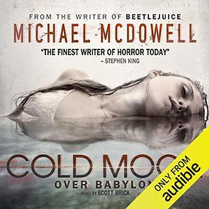 Cold Moon Over Babylon by Michael McDowell