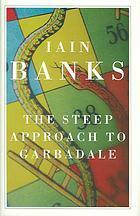 The Steep Approach to Garbadale by Iain Banks
