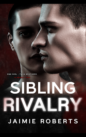 Sibling Rivalry by Jaimie Roberts