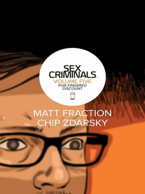 Sex Criminals, Volume 5: Five-Fingered Discount by Matt Fraction