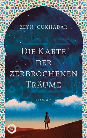 Die Karte der zerbrochenen Träume by Zeyn Joukhadar