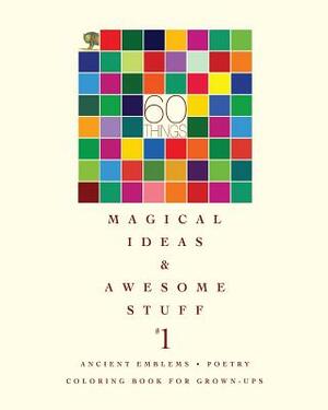 60 Things: Magical Ideas & Awesome Stuff by Margaret Campbell