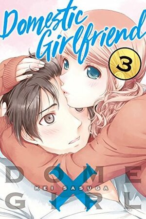 Domestic Girlfriend, Vol. 3 by Kei Sasuga