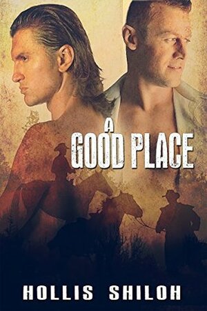 A Good Place by Hollis Shiloh