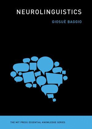 Neurolinguistics by Giosuae Baggio