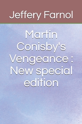 Martin Conisby's Vengeance: New special edition by Jeffery Farnol