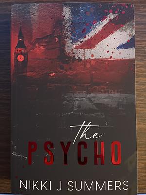 The Psycho by Nikki J. Summers