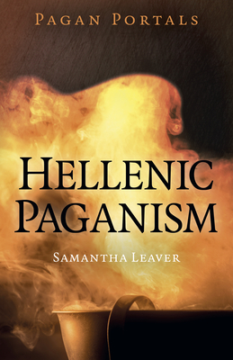 Pagan Portals - Hellenic Paganism by Samantha Leaver