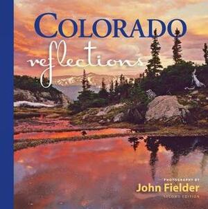 Colorado Reflections Littlebook by John Fielder