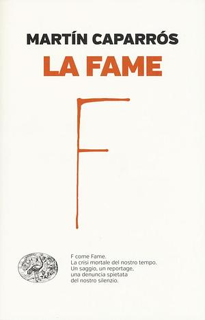 La fame by Martín Caparrós