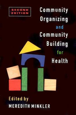 Community Organizing and Community Building for Health by Meredith Minkler