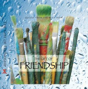 The Gift of Friendship (CEV Bible Verses) by Ben Alex