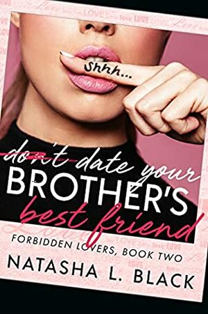 Date Your Brother's Best Friend by Natasha L. Black