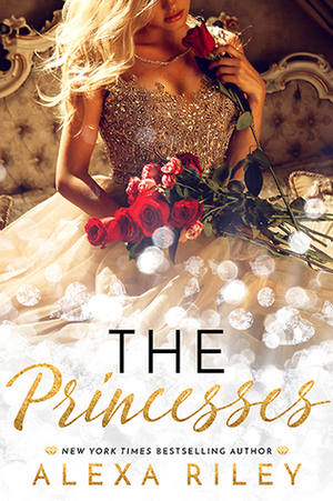 The Princesses by Alexa Riley