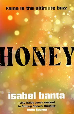 Honey: A Novel by Isabel Banta