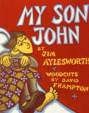 My Son John by Jim Aylesworth