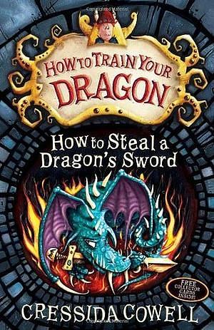 How to Steal a Dragon's Sword by Cressida Cowell