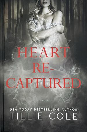 Heart Recaptured by Tillie Cole