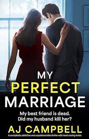 My Perfect Marriage by A.J. Campbell
