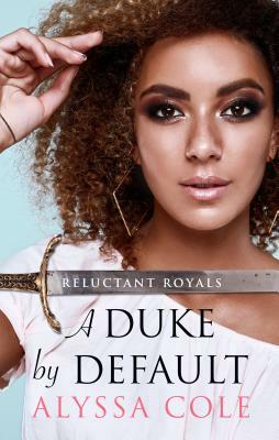 A Duke by Default by Alyssa Cole