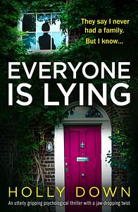 Everyone Is Lying by Holly Down