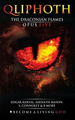 The Draconian Flames: Opus Five by Asenath Mason, Edgar Kerval, S. Connolly