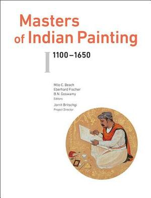 Master of Indian Paintings: (1100-1650) & LL (1650-1900) by B. N. Goswamy, Eberhard Fischer, Milo C. Beach