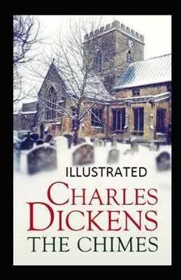 The Chimes Illustrated by Charles Dickens