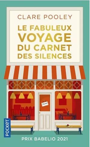 Le fabuleux voyage du carnet des silences by Clare Pooley