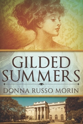 Gilded Summers: Large Print Edition by Donna Russo Morin