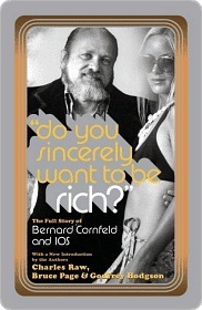 Do You Sincerely Want to Be Rich?: The Full Story of Bernard Cornfeld and I.O.S. by Godfrey Hodgson, Bruce Page, Charles Raw