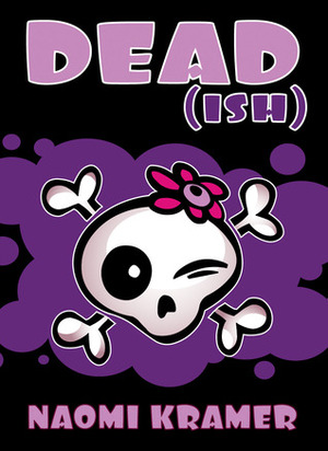 DEAD[ish] by Naomi Kramer