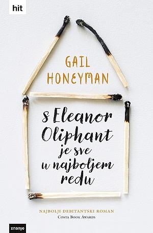 S Eleanor Oliphant je sve u najboljem redu by Gail Honeyman