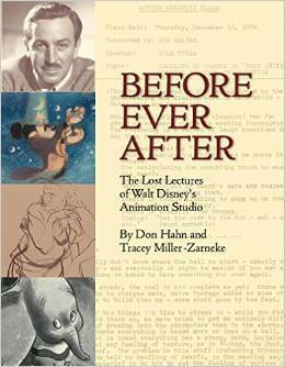 Before Ever After: The Lost Lectures of Walt Disney's Animation Studio by Don Hahn, Tracey Miller-Zarneke