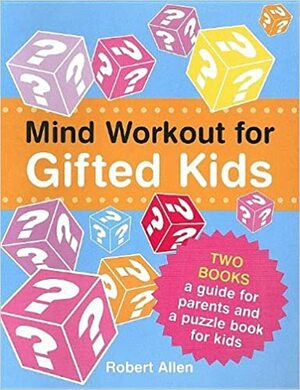 Mind Workout for Gifted Kids by Robert Allen