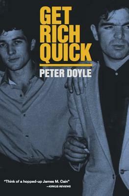 Get Rich Quick by Peter Doyle