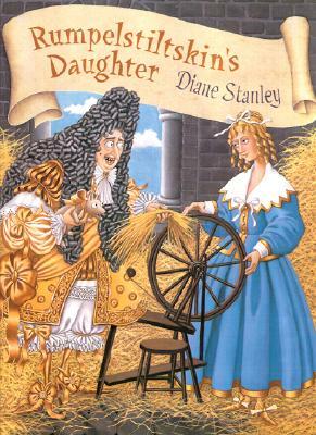 Rumpelstiltskin's Daughter by Diane Stanley