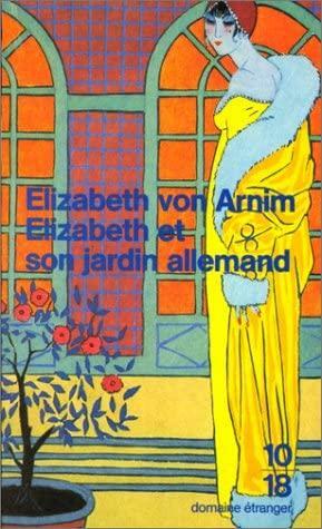 Elizabeth et son jardin allemand by Elizabeth von Arnim, Elizabeth von Arnim
