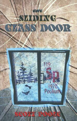 The Sliding Glass Door: Poems by Scott Poole