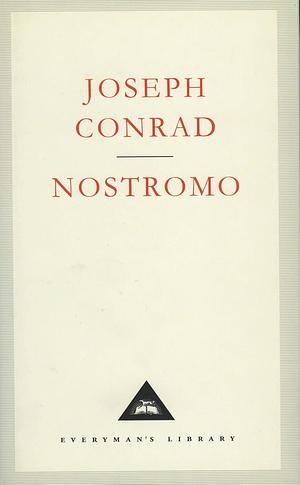 Nostromo: A Tale of the Seaboard by Joseph Conrad