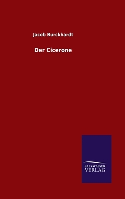 Der Cicerone by Jacob Burckhardt