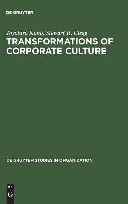 Transformations of Corporate Culture by Toyohiro Kono, Stewart R. Clegg