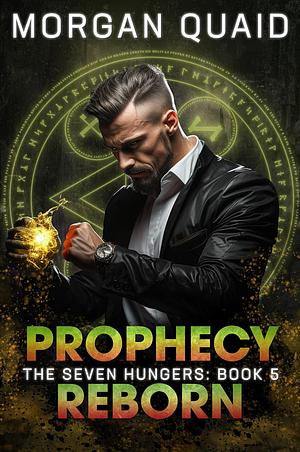 Prophecy Reborn by Morgan Quaid