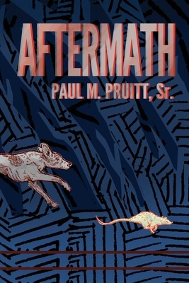 Aftermath by Paul M. Pruitt Sr